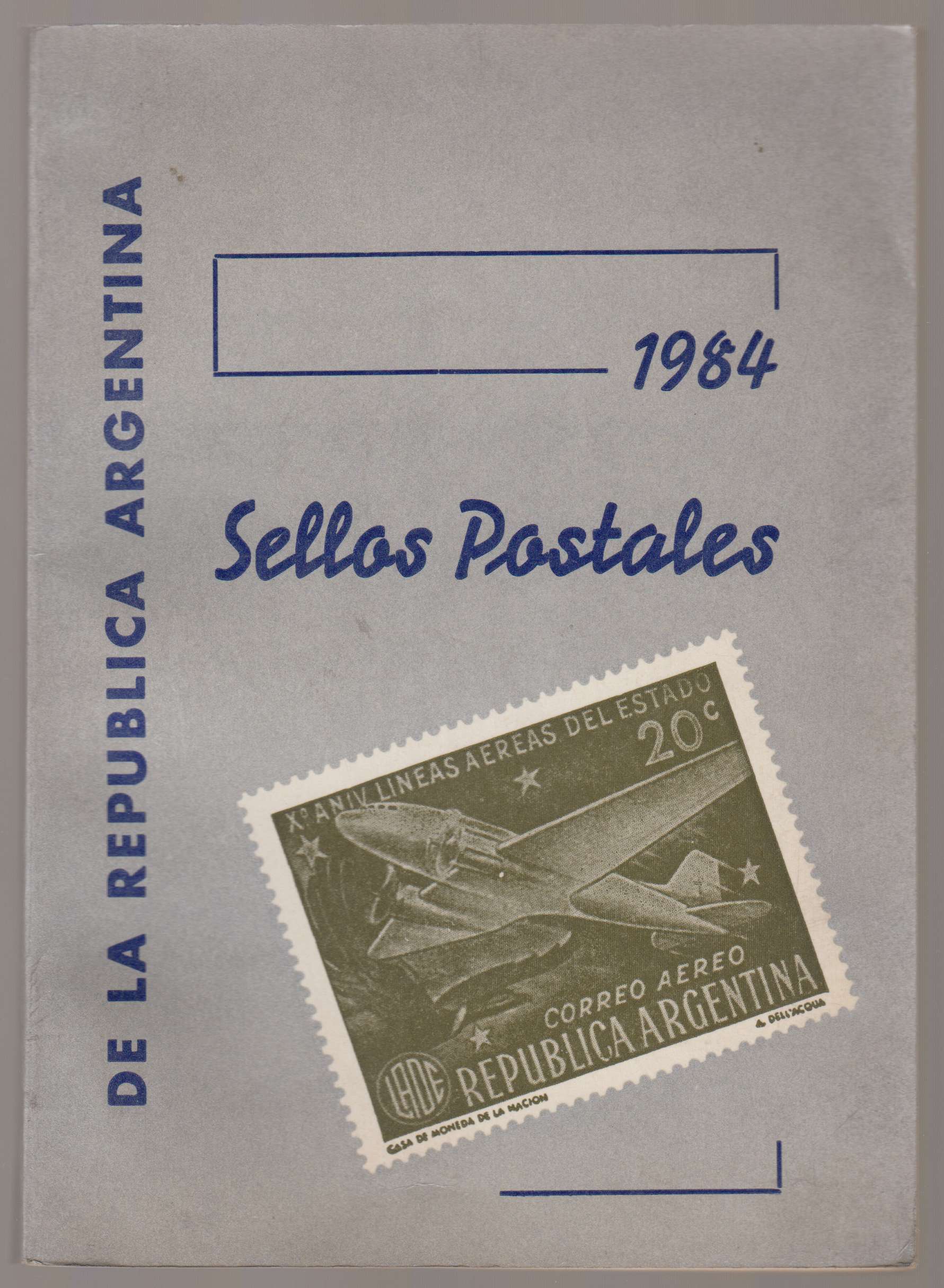 Argentina 1984 — "Sellos Postales DE LA Republica Argentina" (Argentina Postage Stamps), 1984 Petrovich…